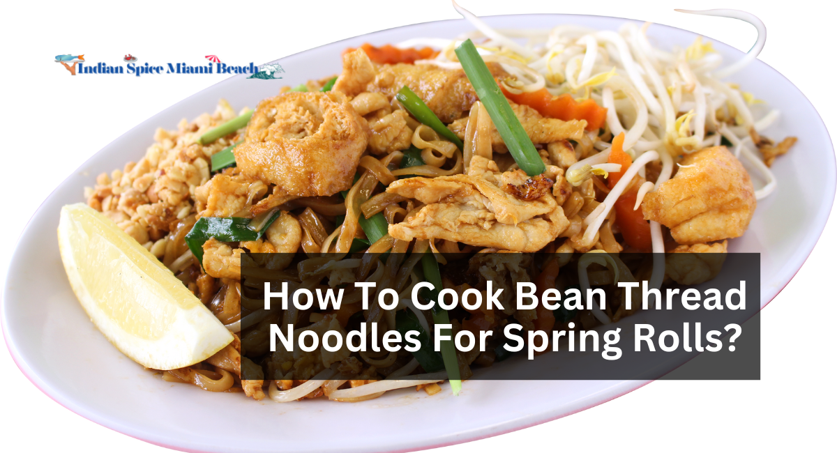 How To Cook Bean Thread Noodles For Spring Rolls?